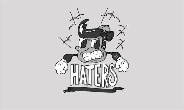 Haters Gonna Hate